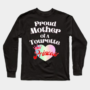 Tourette Princess Proud Mother Long Sleeve T-Shirt